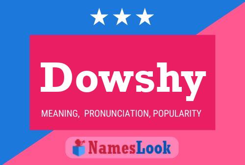 Pôster do nome Dowshy