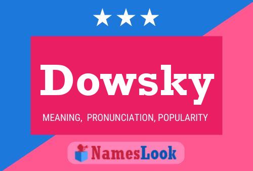 Pôster do nome Dowsky