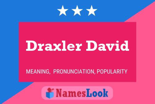 Pôster do nome Draxler David