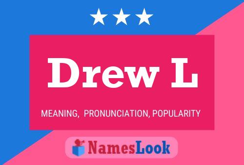 Pôster do nome Drew L