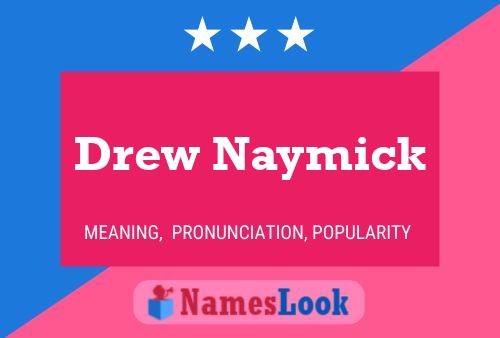 Pôster do nome Drew Naymick