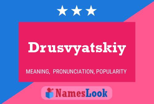 Pôster do nome Drusvyatskiy