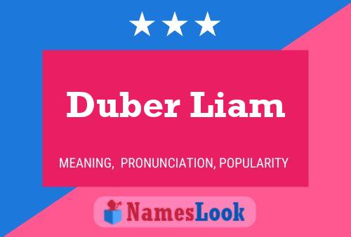 Pôster do nome Duber Liam