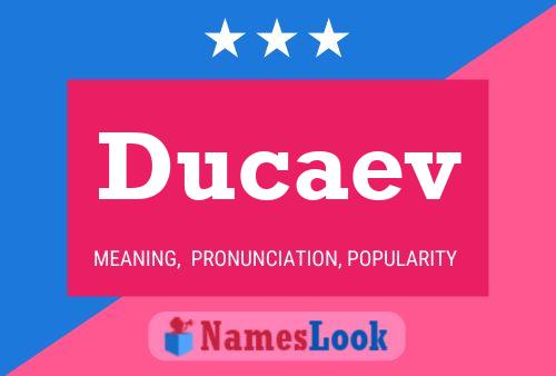 Pôster do nome Ducaev