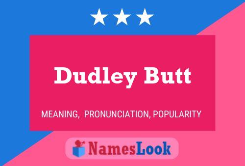 Pôster do nome Dudley Butt