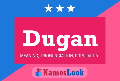 Pôster do nome Dugan