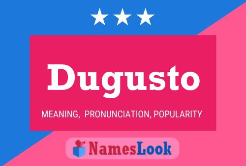 Pôster do nome Dugusto