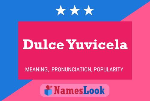 Pôster do nome Dulce Yuvicela