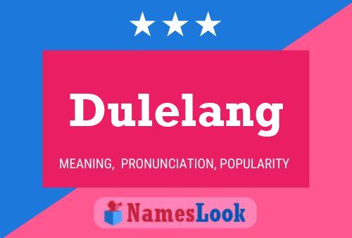 Pôster do nome Dulelang