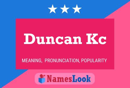 Pôster do nome Duncan Kc