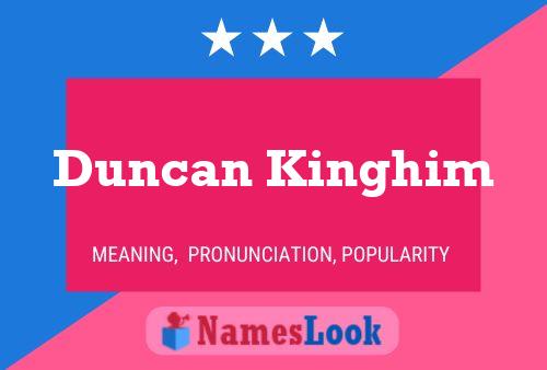 Pôster do nome Duncan Kinghim