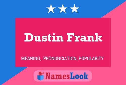 Pôster do nome Dustin Frank