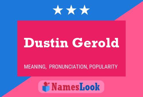 Pôster do nome Dustin Gerold