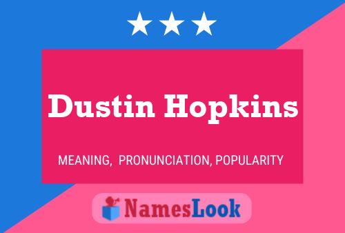 Pôster do nome Dustin Hopkins