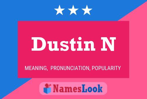 Pôster do nome Dustin N