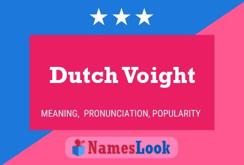 Pôster do nome Dutch Voight