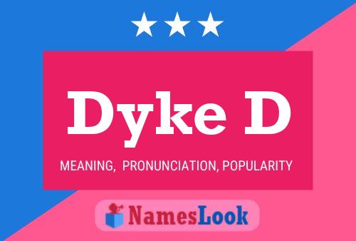 Pôster do nome Dyke D