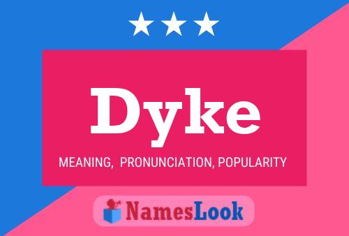 Pôster do nome Dyke