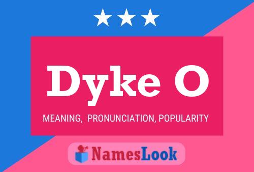 Pôster do nome Dyke O