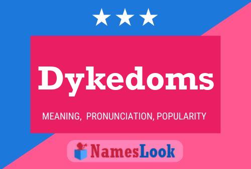 Pôster do nome Dykedoms