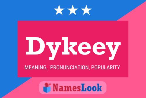 Pôster do nome Dykeey