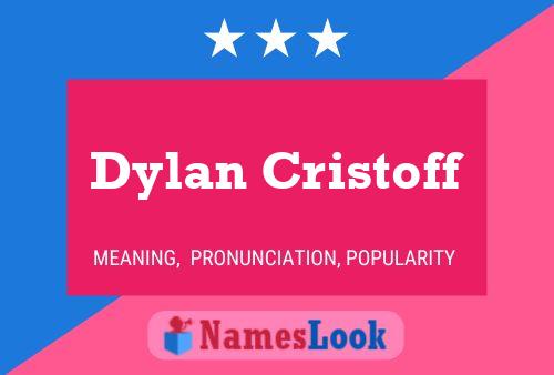 Pôster do nome Dylan Cristoff