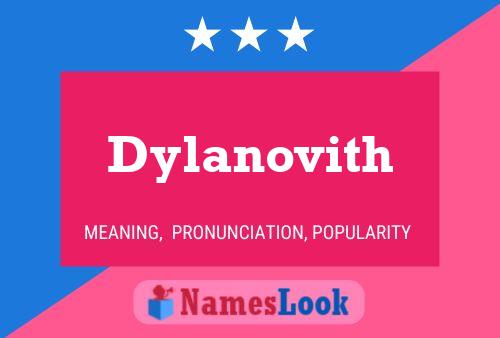 Pôster do nome Dylanovith