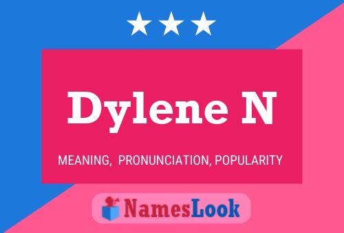 Pôster do nome Dylene N