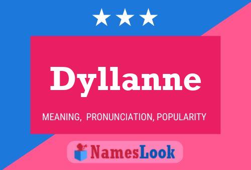 Pôster do nome Dyllanne