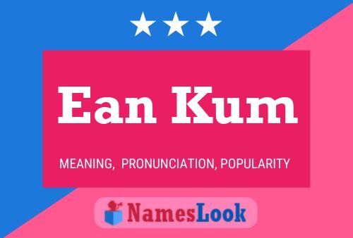 Pôster do nome Ean Kum