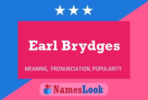 Pôster do nome Earl Brydges