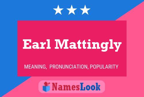 Pôster do nome Earl Mattingly