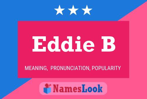 Pôster do nome Eddie B