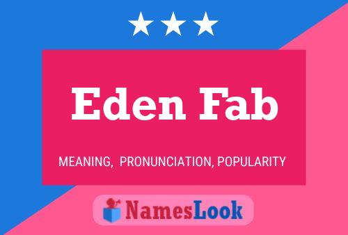 Pôster do nome Eden Fab