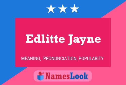 Pôster do nome Edlitte Jayne