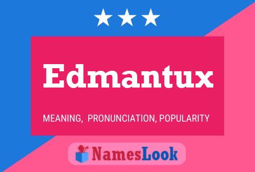 Pôster do nome Edmantux