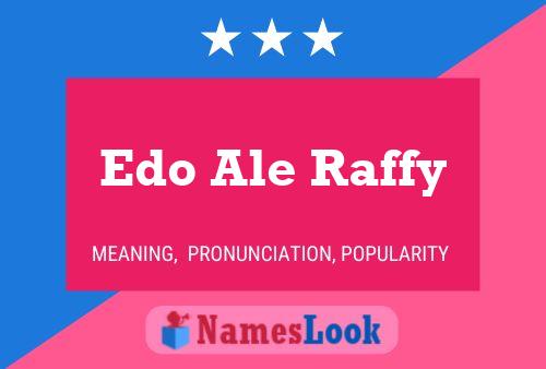 Pôster do nome Edo Ale Raffy