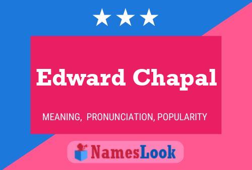 Pôster do nome Edward Chapal