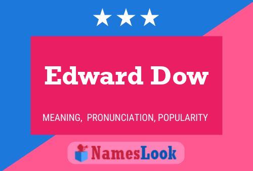 Pôster do nome Edward Dow