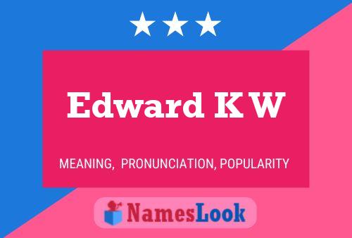 Pôster do nome Edward K W