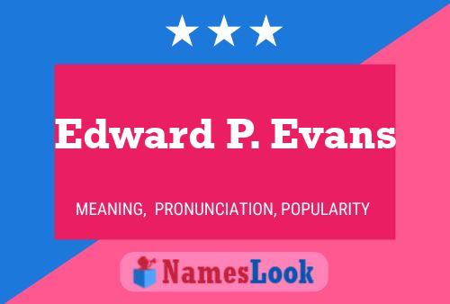 Pôster do nome Edward P. Evans