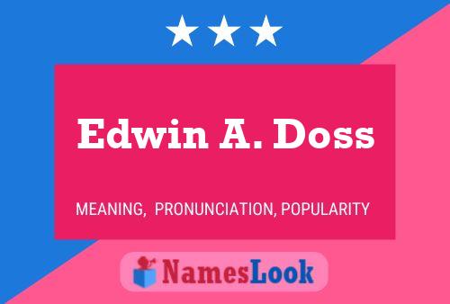 Pôster do nome Edwin A. Doss