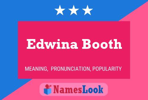 Pôster do nome Edwina Booth