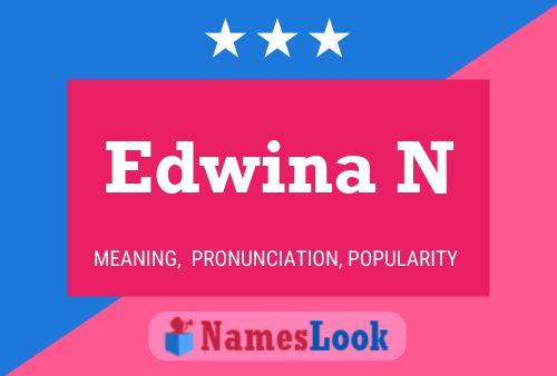 Pôster do nome Edwina N