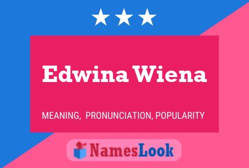 Pôster do nome Edwina Wiena