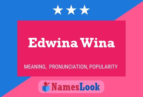 Pôster do nome Edwina Wina