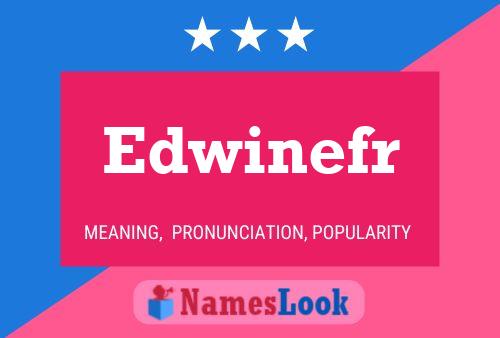 Pôster do nome Edwinefr