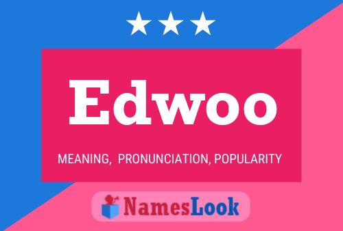 Pôster do nome Edwoo