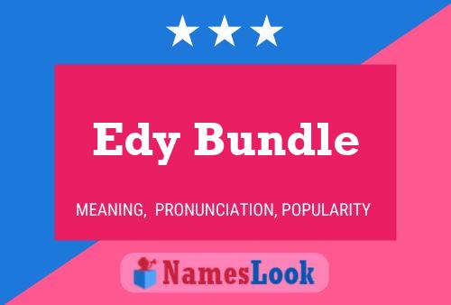 Pôster do nome Edy Bundle