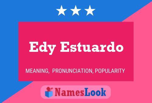 Pôster do nome Edy Estuardo